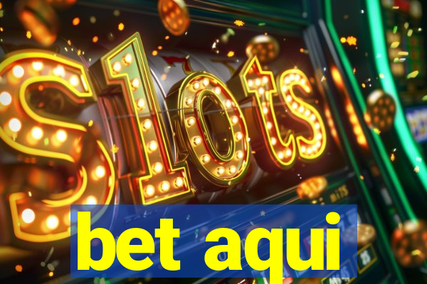 bet aqui